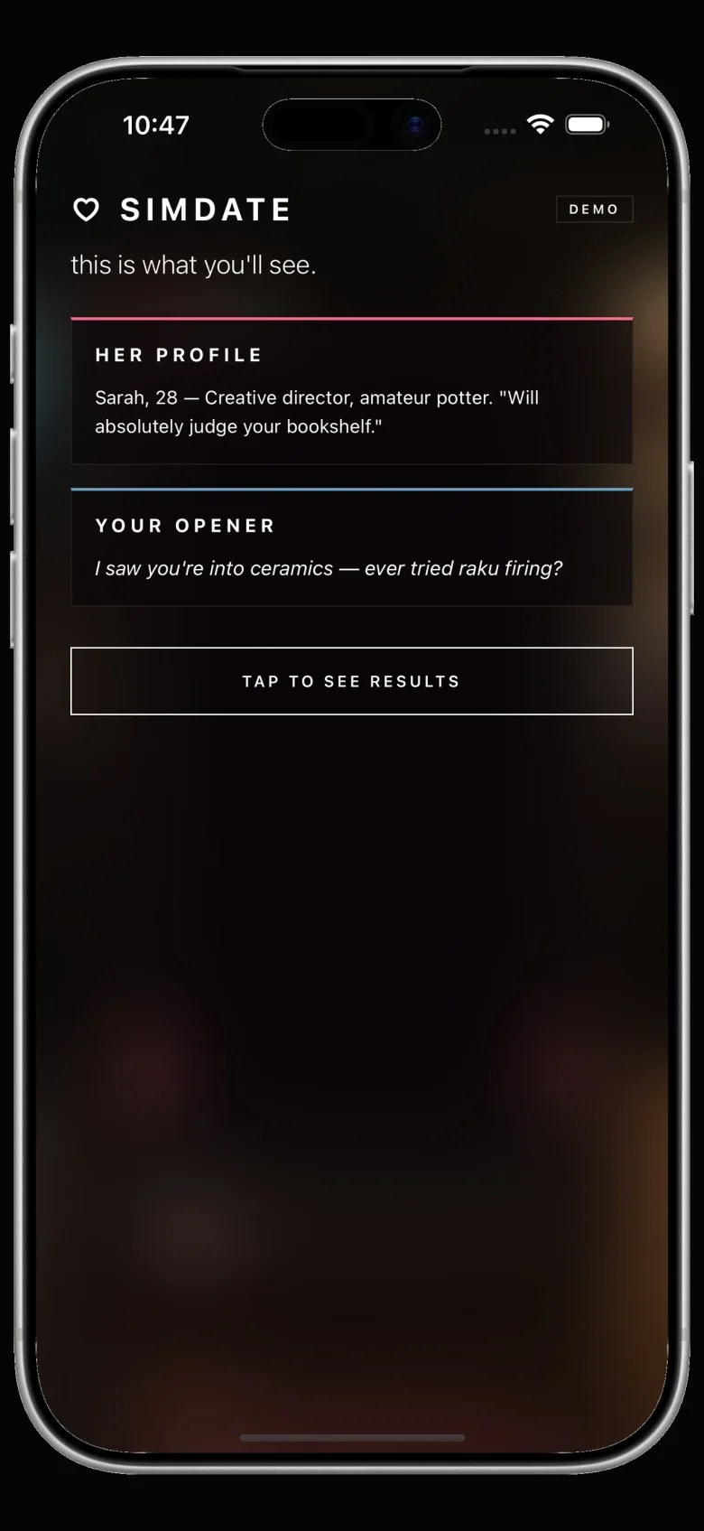 Demo screen showing her profile and your opener, ready to simulate